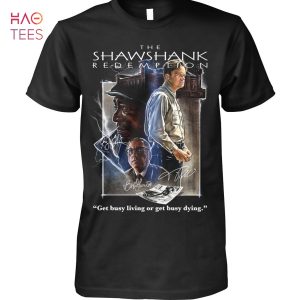 The Shawshank Redemption Get Busy Living Or Get Busy Dying Shirt