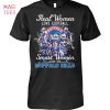 Real Women Love Football Smart Women Love The Buffalo Bills Shirt