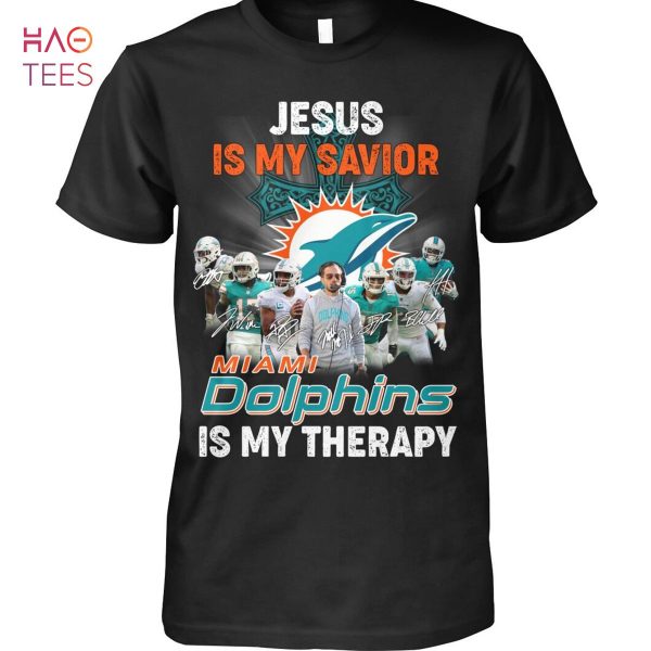 Jesus Is My Savior Miami Dolphins Is My Therapy T Shirt