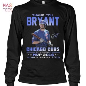 Thank You Bryant Chiacago Cubs 2015 2021 MVP 2016 World Series 2016 Shirt