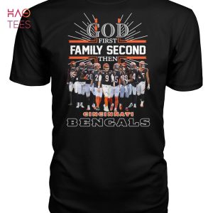 God First Family Second The Cincinnati BenGals Shirt