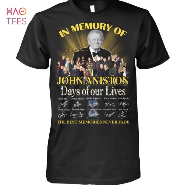 In Memory Of John Aniston Days Of Our Lives The Best Memories Never Fade Shirt