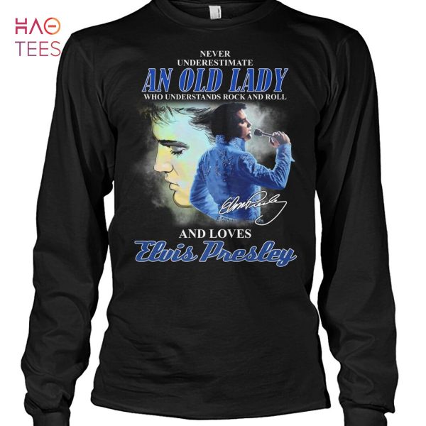 Never Underestimate An Old Lady Who Understands Rock And Roll And Loves Eluis Presley Shirt