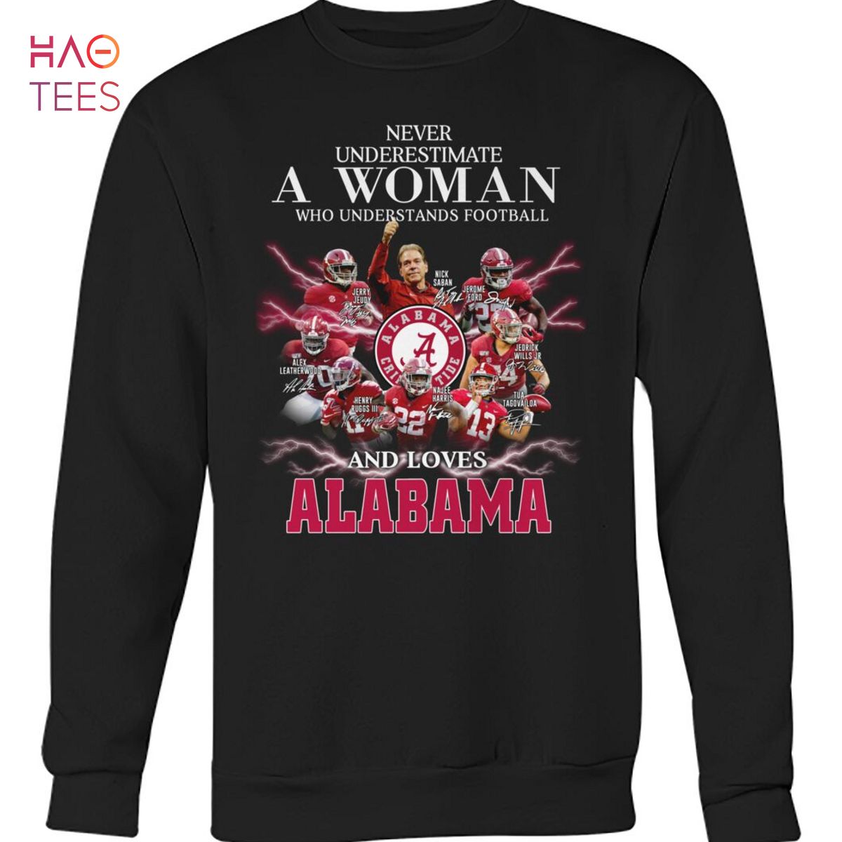 Never Underestimate A Woman Who Understands Football And Loves Alabama T Shirt Never Underestimate A Woman Who Understands Football And Loves Alabama T Shirt