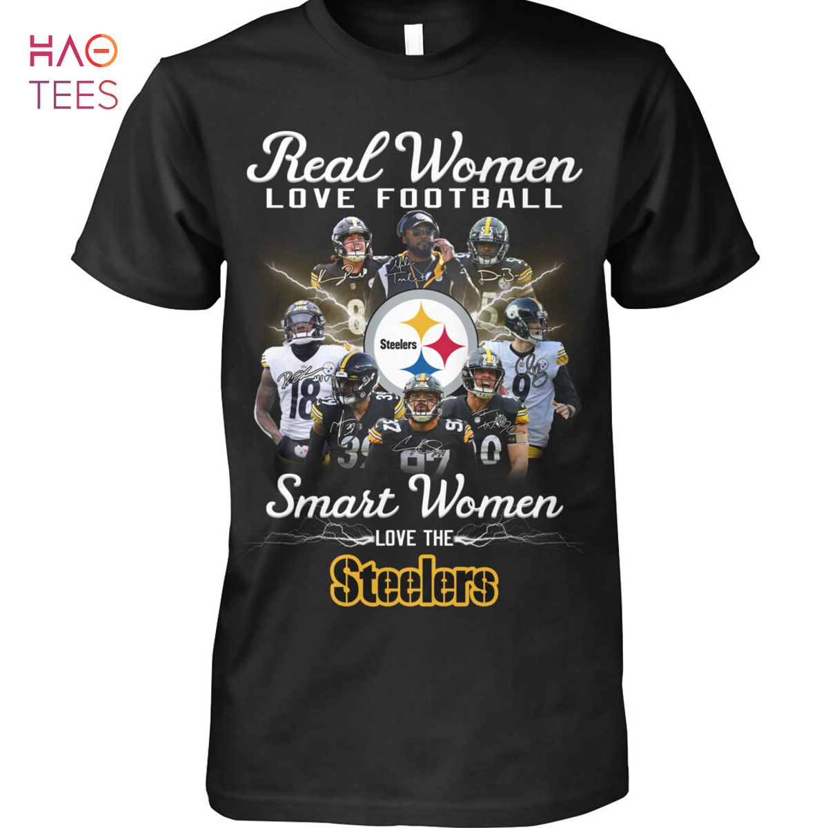 Real Women Love Football Smart Women Love The Steelers T Shirt Unisex T Shirt
