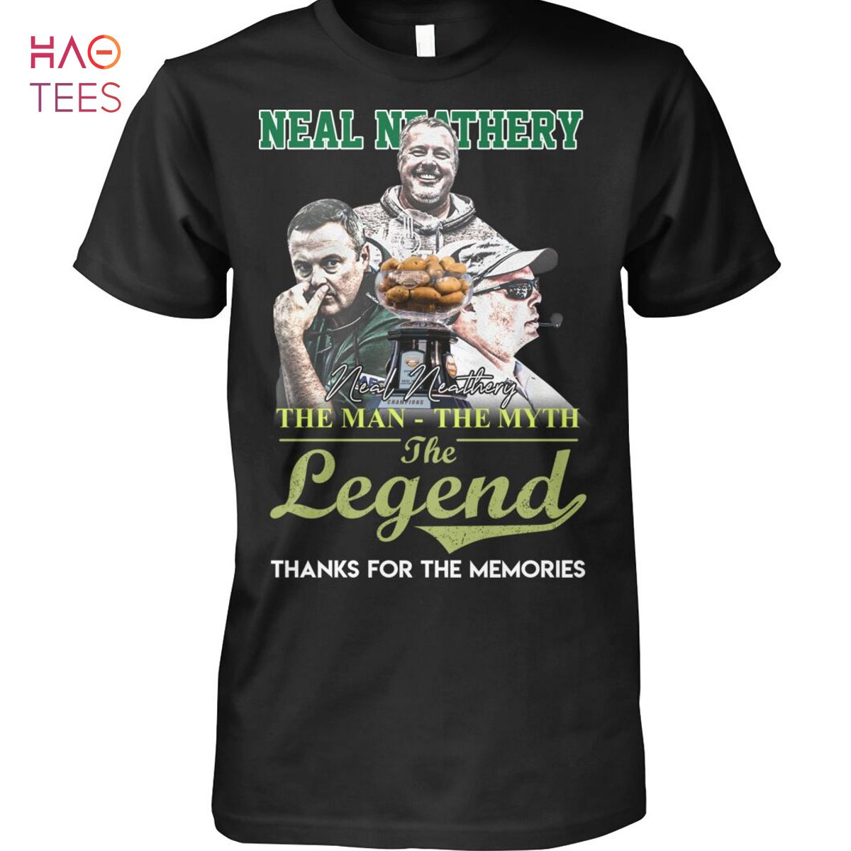 Neal Neathery The Man The Myth The Legend Thanks For The Memories T Shirt