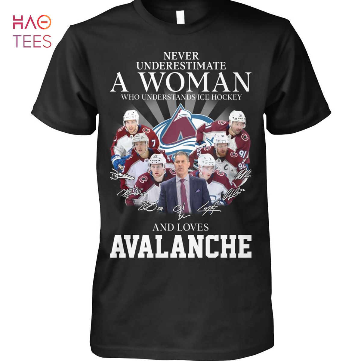 Never Underestimate A Woman Who Understands Ice Hockey And Loves Avalanche T Shirt