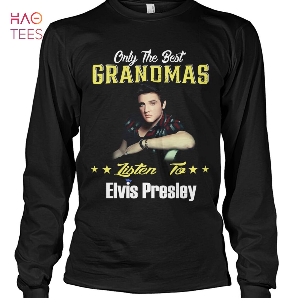 Only The Best Grandmas Listen To Elvis Presley T Shirt