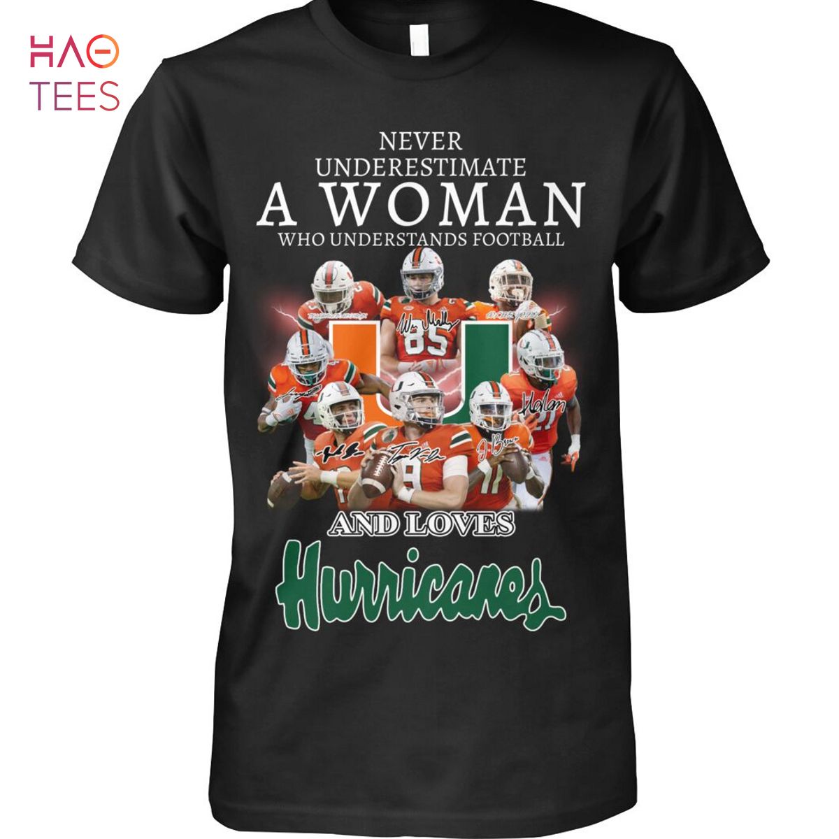 Never Underestimate A Woman Who Understands Football And Loves Hurricanes T Shirt Unisex T Shirt