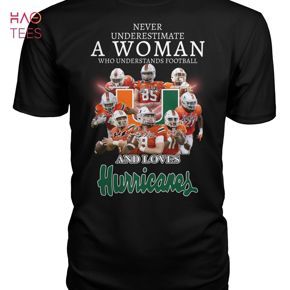 Never Underestimate A Woman Who Understands Football And Loves Hurricanes T Shirt Unisex T Shirt Never Underestimate A Woman Who Understands Football And Loves Hurricanes T Shirt Unisex T Shirt