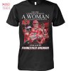 Never Underestimate A Woman Who Understands Nascar And Loves Joey Logano T Shirt