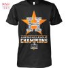 Houston Astros Champions 2022 T Shirt Unisex T Shirt Houston Astros Champions 2022 T Shirt Unisex T Shirt