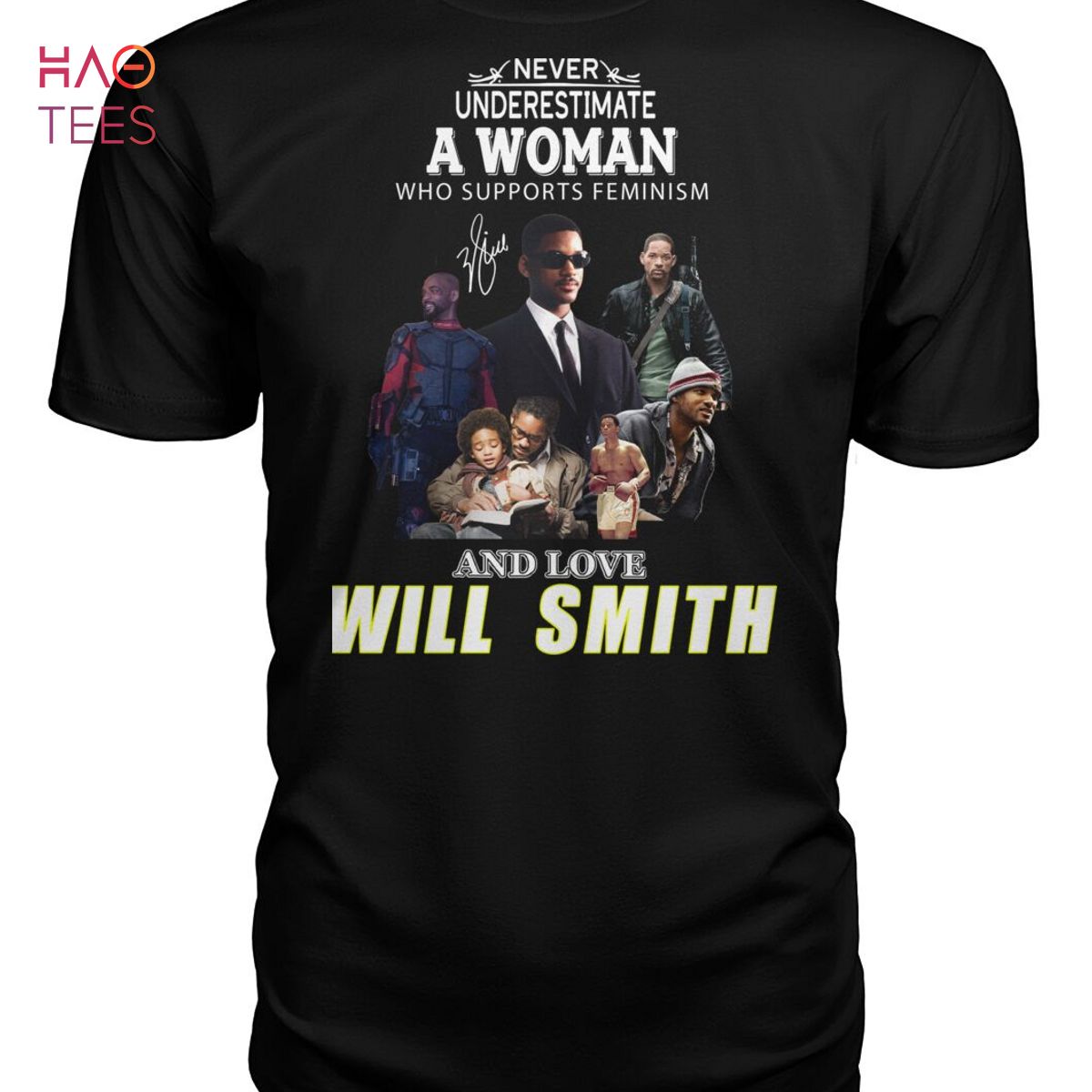 Never Understimaye A Woman Who Supports Feminism And Love Will Smith T Shirt Unisex T Shirt Never Understimaye A Woman Who Supports Feminism And Love Will Smith T Shirt Unisex T Shirt