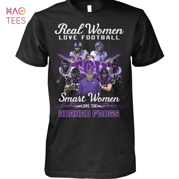 Real Women Love Football TCU Smart Women Love The Horned Frogs