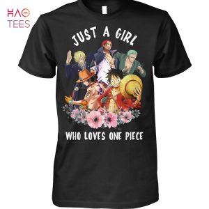Just A Girl Who Loves One Piece Shirt Unisex Shirt