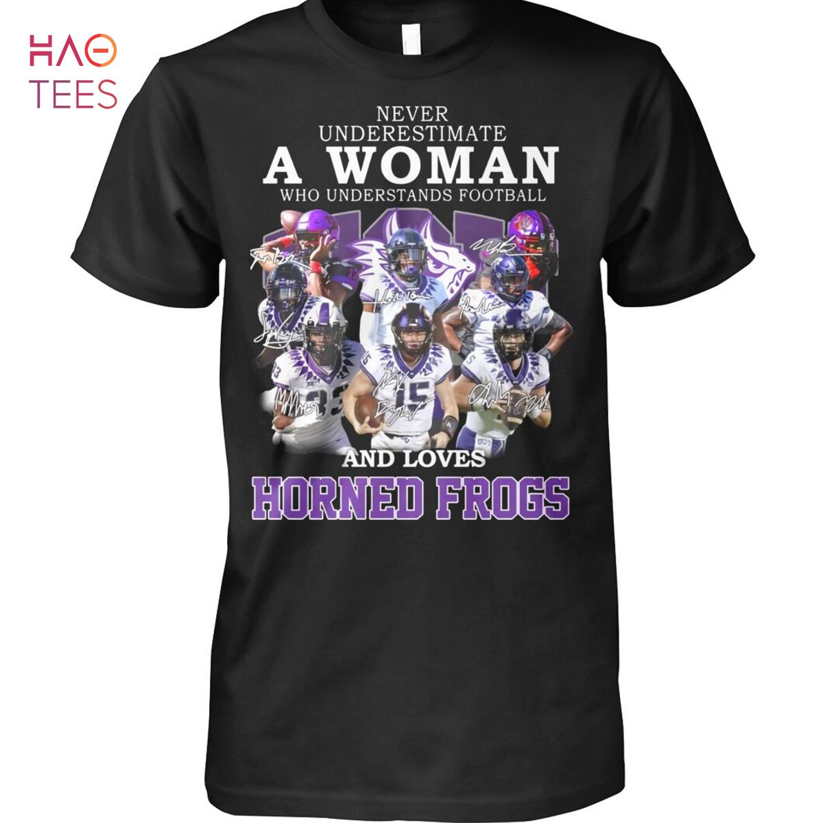 Never Underestimate A Woman Who Understands Football And Loves Horned Frogs Shirt Unisex Shirt