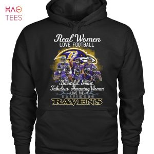 Real Women Love Football Beautiful Smart Fabulous Amazing Women Love The Baltimore Ravens Shirt