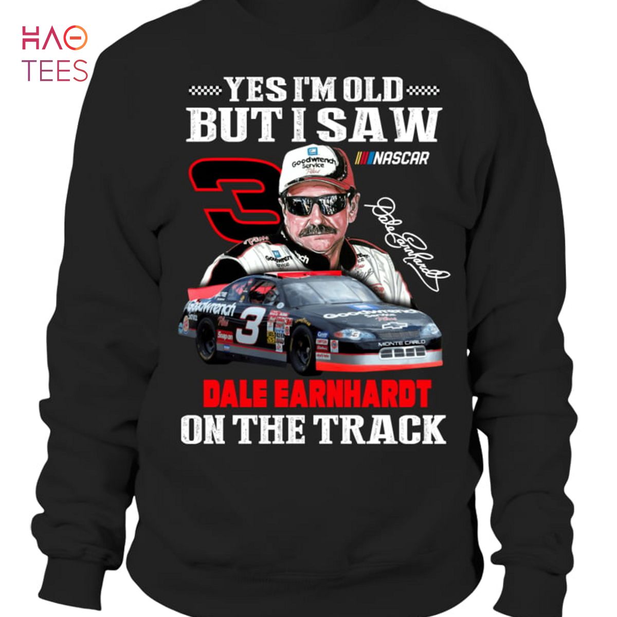 Yes Im Old But I Saw Dale Earnhardt On The Track T Shirt Unisex T Shirt Yes Im Old But I Saw Dale Earnhardt On The Track T Shirt Unisex T Shirt