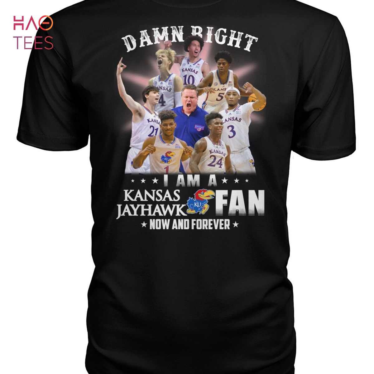 Damn Right I Am A Kansas Jayhawk Fan Now And Forever Shirt Damn Right I Am A Kansas Jayhawk Fan Now And Forever Shirt