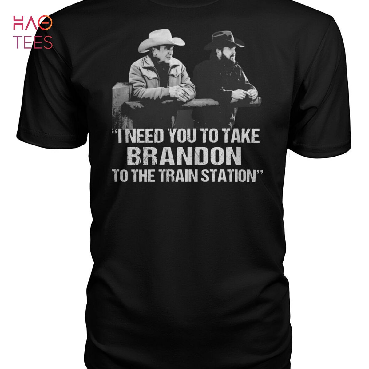 I Need You To Take Brandon To The Train Station Yellowstone Shirt I Need You To Take Brandon To The Train Station Yellowstone Shirt
