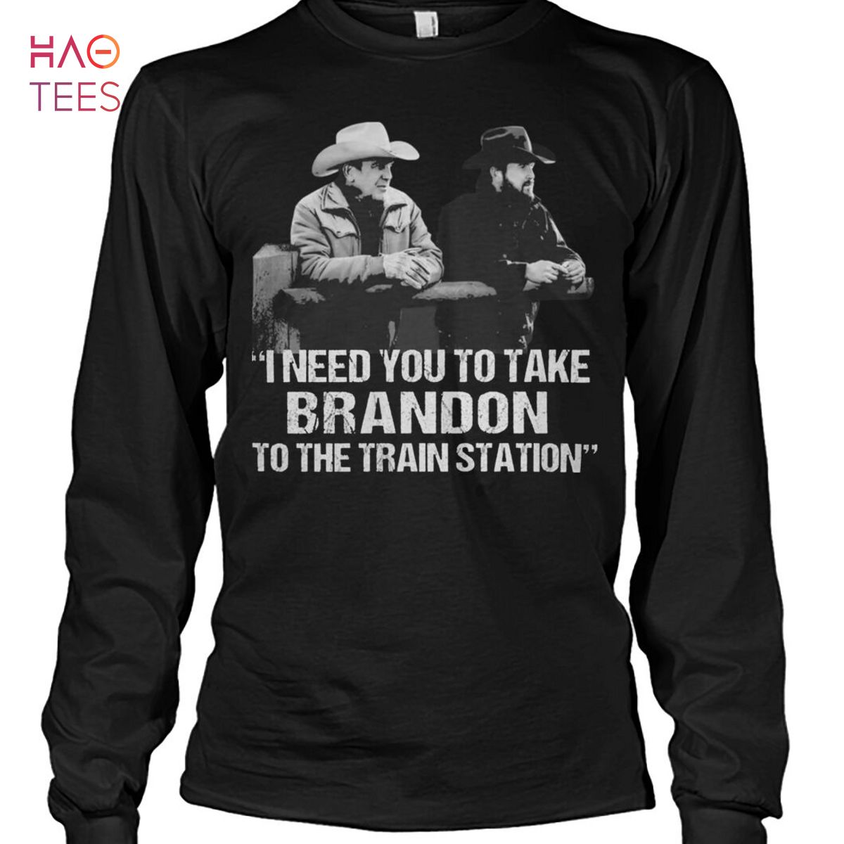 I Need You To Take Brandon To The Train Station Yellowstone Shirt I Need You To Take Brandon To The Train Station Yellowstone Shirt