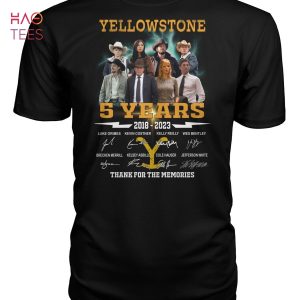 Yellowstone 5 Years 2018 2023 Thank For The Memories Shirt