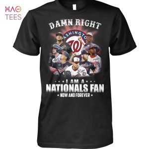 Washington Nationals Baseball Team Im A Fan Now And Forever Shirt