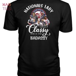 Washington Nationals Lady Sassy Classy And A Tad Badassy Shirt
