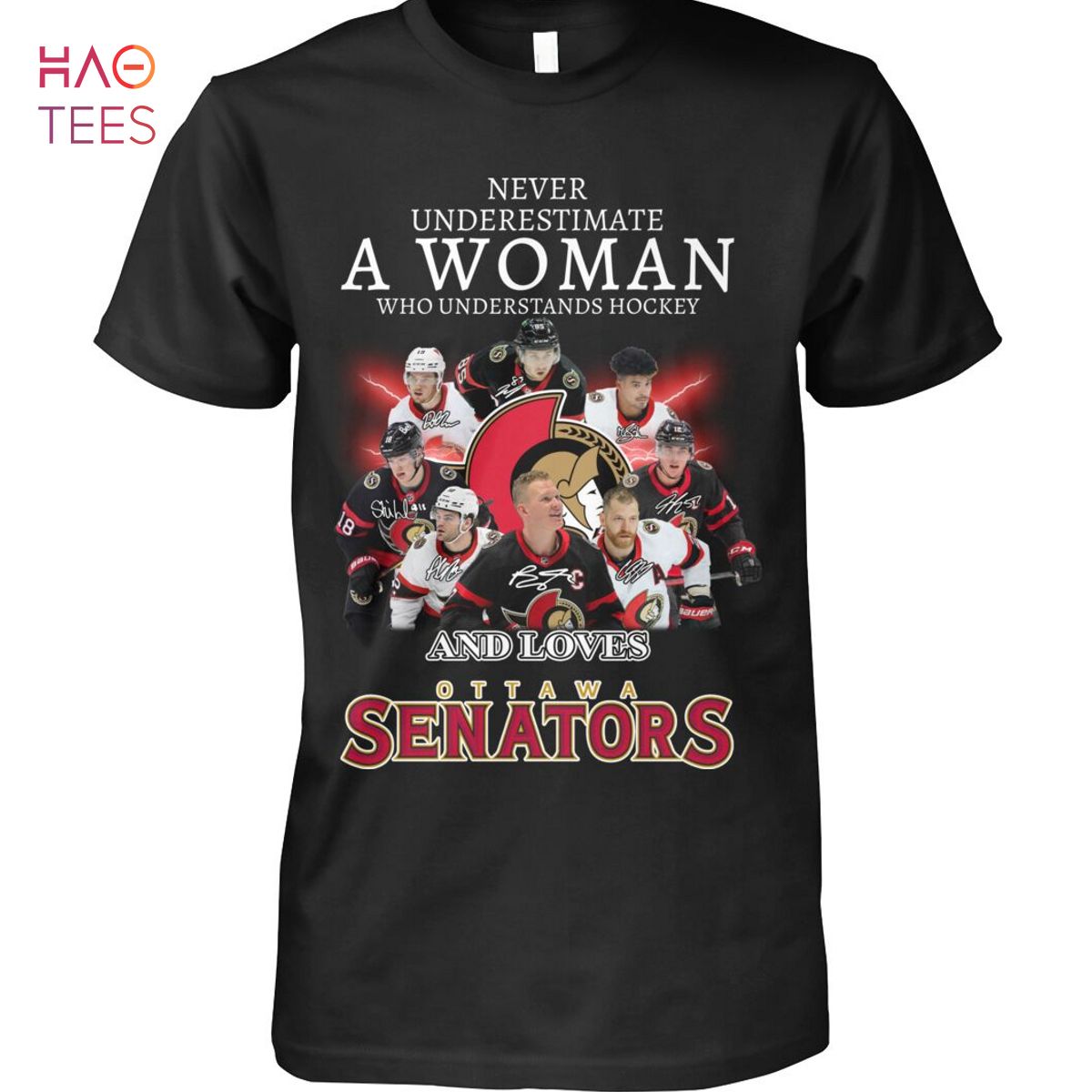 Never Underestimate A Woman Who Understands Hockey And Loves Ottawa Senators Shirt