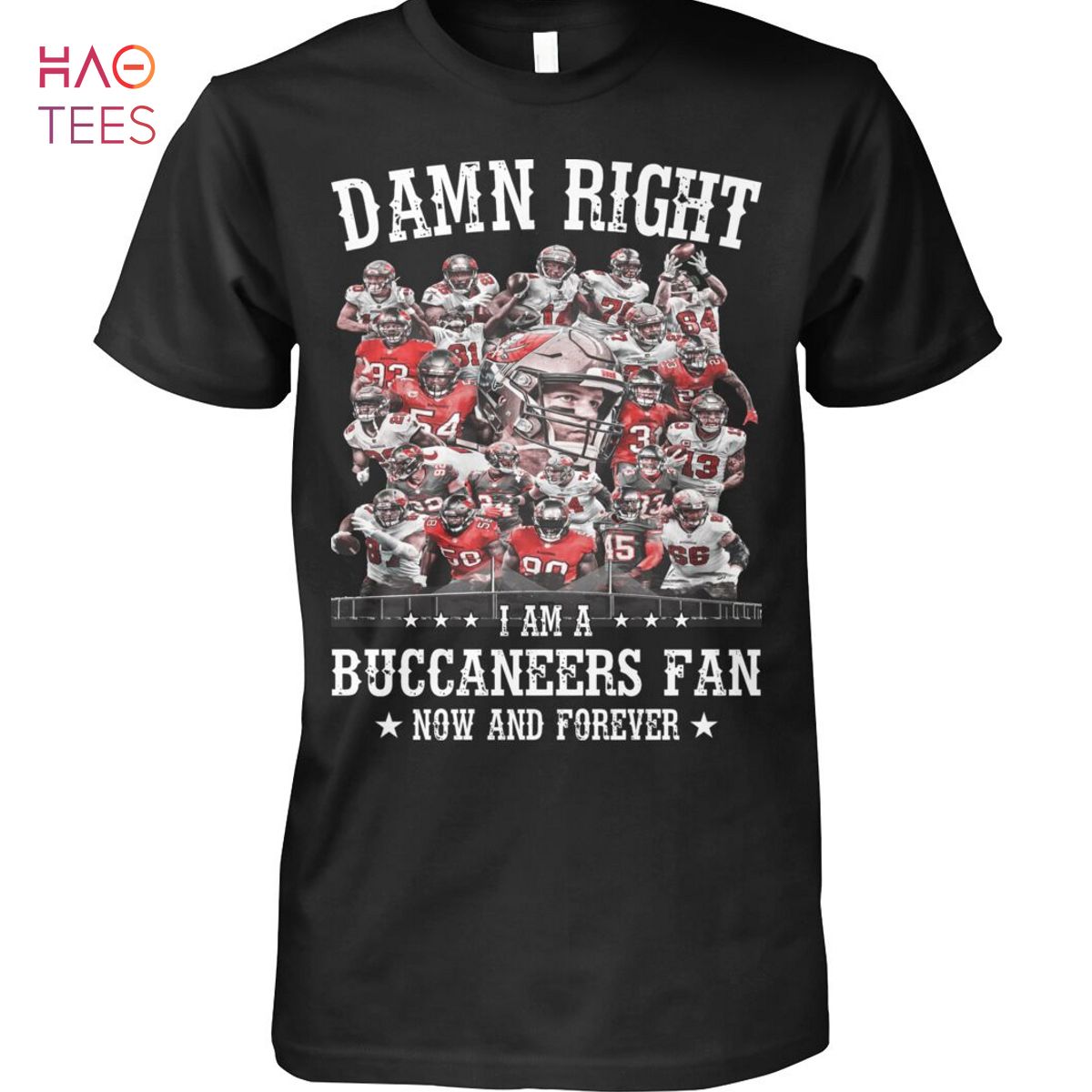 Damn Right I Am A Buccaneers Fan Now And Forever Shirt