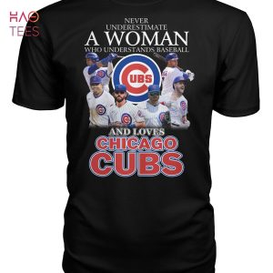 Never Underestimate A Woman Who Understands Baseball And Loves Chicago Cubs UBS T Shirt