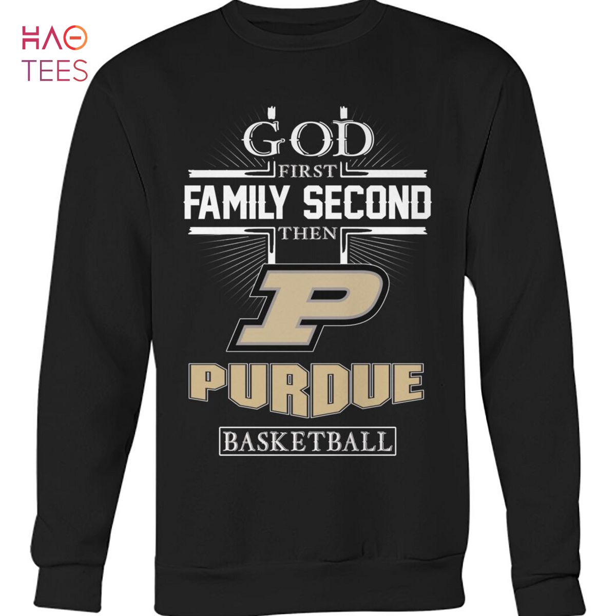 God First Family Second Then Purdue Boilermakers Basketball T Shirt God First Family Second Then Purdue Boilermakers Basketball T Shirt