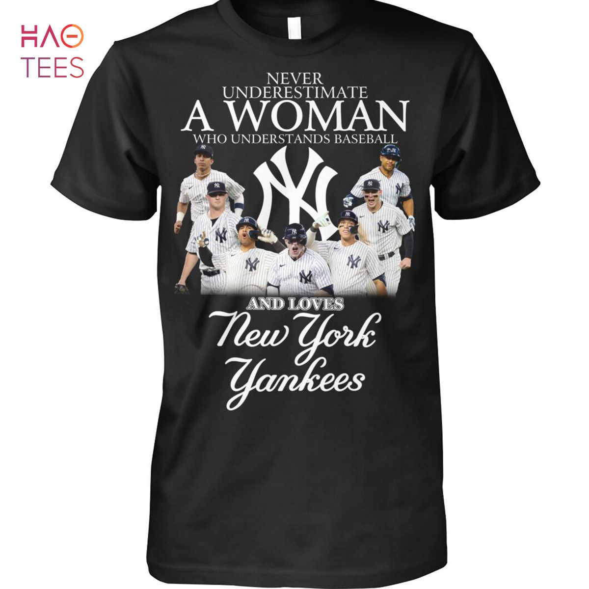 Never underestimate a woman who understands baseball loves New York Yankees  Tee