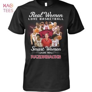 Real Wome Love Basketball Smart Women Love The Arkansas Razorbacks T Shirt