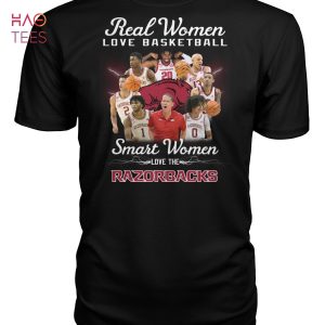 Real Wome Love Basketball Smart Women Love The Arkansas Razorbacks T Shirt