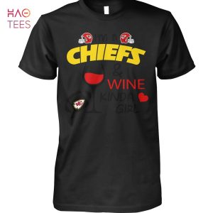 I Am A Kansas City Chiefs & Wine Kinda Girl T Shirt