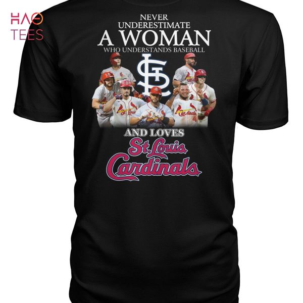 Never Underestimate A Woman Who Understands Baseball And Loves St. Louis Cardinals T Shirt