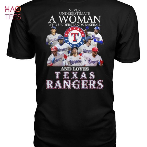 Never Underestimate A Woman Who Understands Baseball And Loves Texas Rangers T Shirt