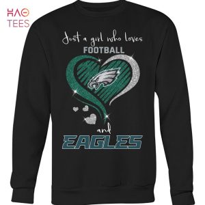 Just A Girl Who Love Football And Philadelphia Eagles T Shirt