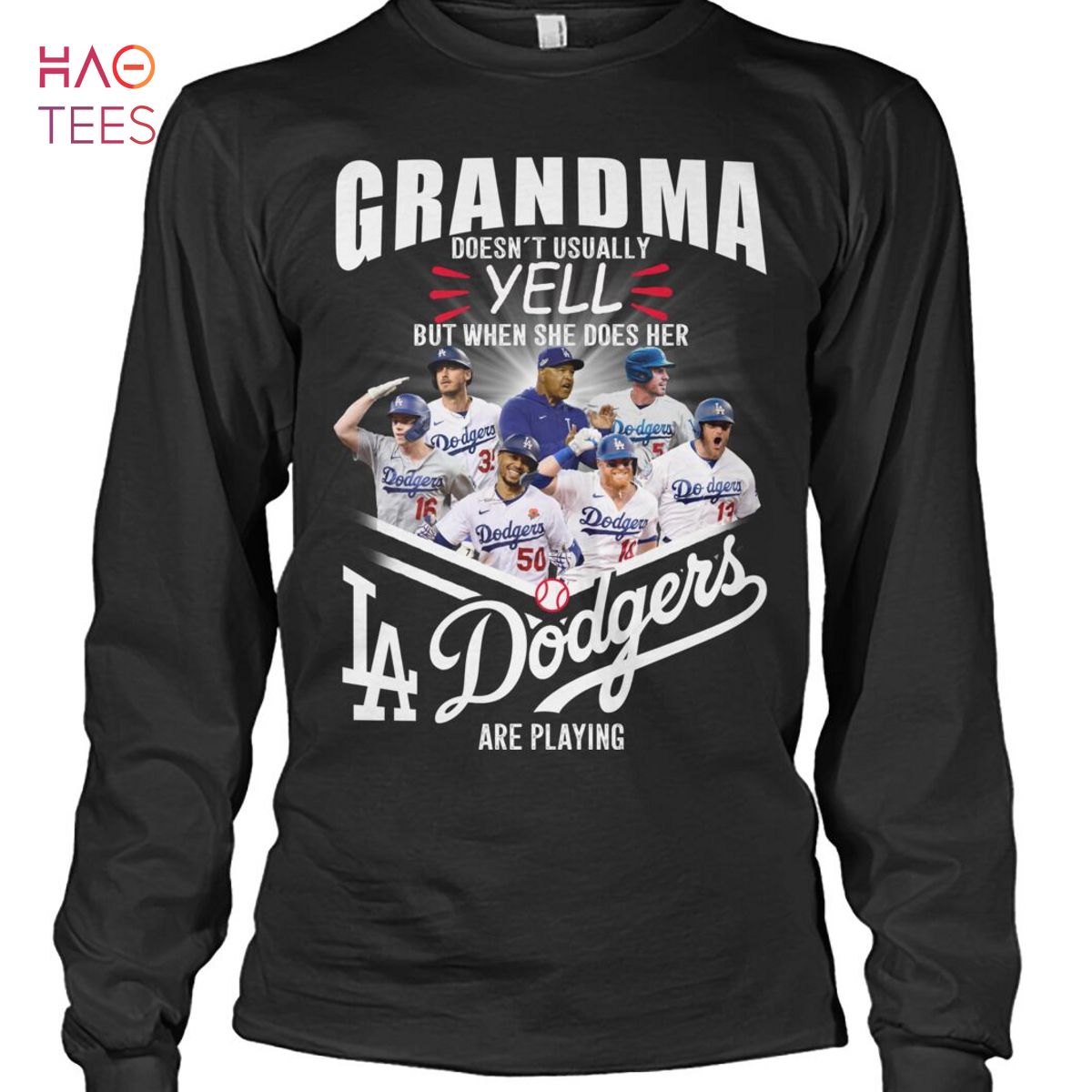 Grandma Doesnt Usually Yell But When She Does Her Los Angeles Dodgers T  Shirt