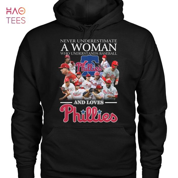 Never Underestimate A Woman Who Understands Baseball And Love Philadelphia Phillies T Shirt
