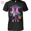 Never Underestimate A Woman Who Understands Music And Loves BTS Best T Shirt