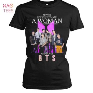 Never Underestimate A Woman Who Understands Music And Loves BTS Best T Shirt
