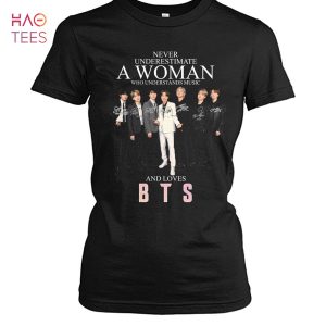 Never Underestimate A Woman Who Understands Music And Loves BTS Hot T Shirt