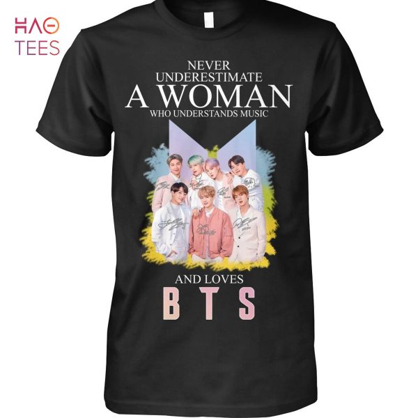 Never Underestimate A Woman Who Understands Music And Loves BTS T Shirt