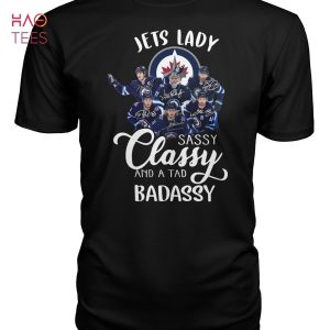 Winnipeg Jets Lady Sassy Classy And A Tad Badassy T Shirt