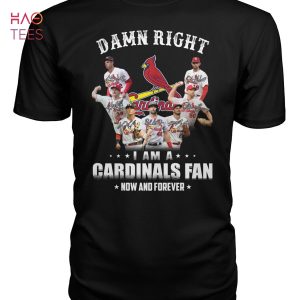 Damn Right I Am A Arizona Cardinals  Fan Now And Forever Hot Trend T Shirt
