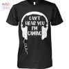 Mike Leach Cant Hear You Im Caming T Shirt