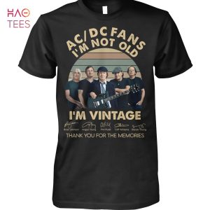 AC DC Fans Im Not Old Im Vintage Thank You For The Memories T-Shirt