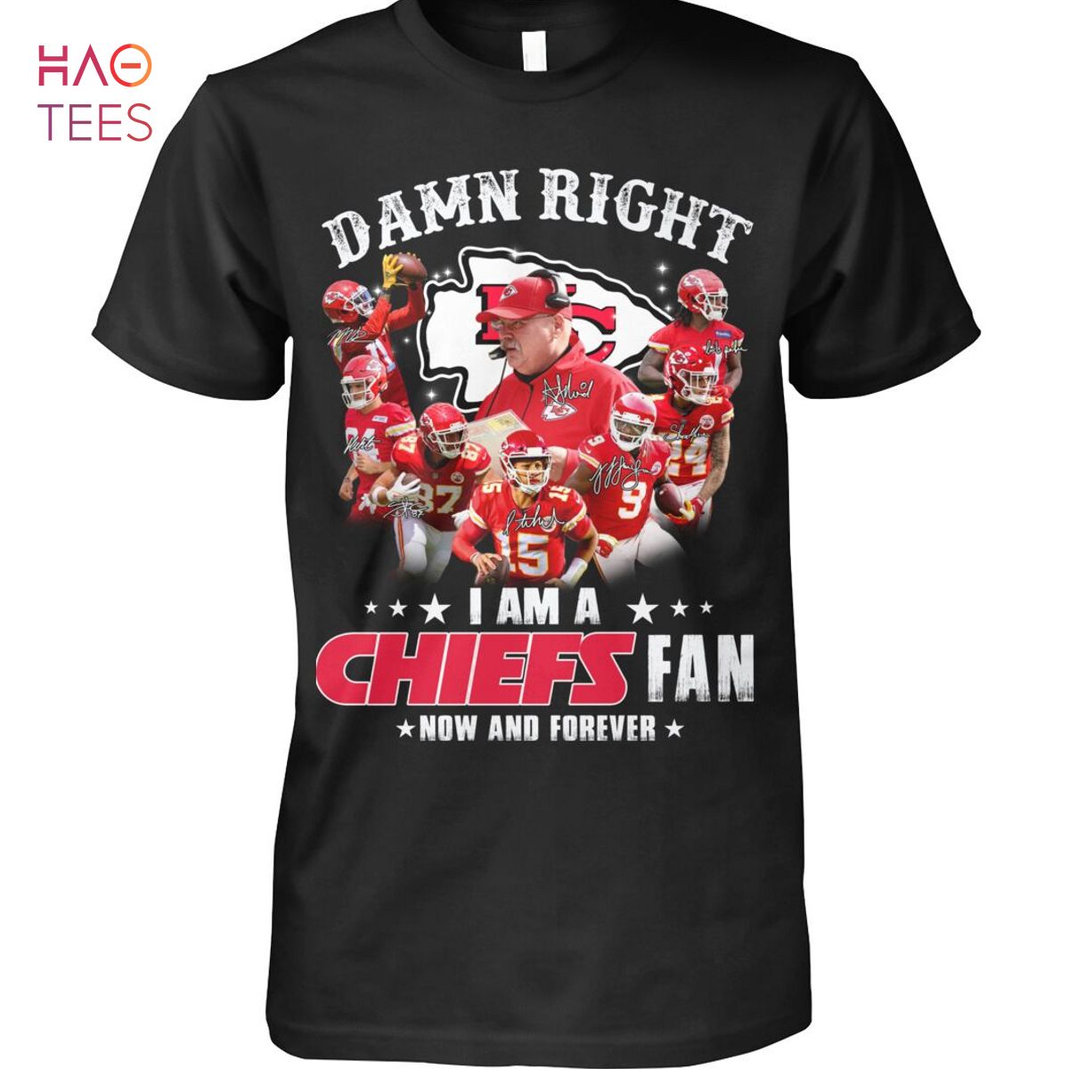 Damn Right I Am A Chiefs Fan Now And Forever Shirt